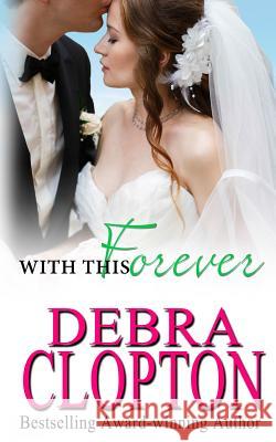 With This Forever Debra Clopton   9781949492392 DCP Publishing LLC - książka