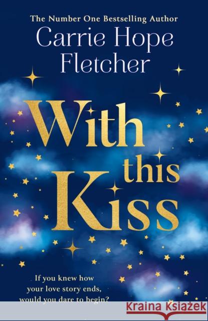 With This Kiss Carrie Hope Fletcher 9780008400972 HarperCollins Publishers - książka