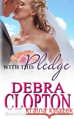 With This Pledge Debra Clopton   9781949492378 DCP Publishing LLC - książka