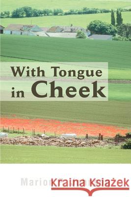 With Tongue in Cheek Marion P. Johnson 9780595446667 iUniverse - książka