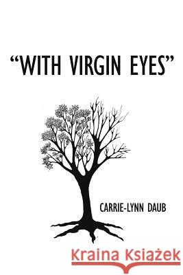 With Virgin Eyes Daub Carrie-Lyn 9781425900144 Authorhouse - książka
