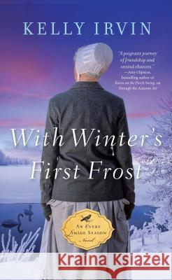 With Winter's First Frost Kelly Irvin 9781432863029 Cengage Learning, Inc - książka