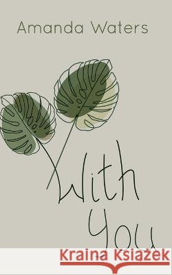 With You Amanda Waters 9781685130695 Black Rose Writing - książka