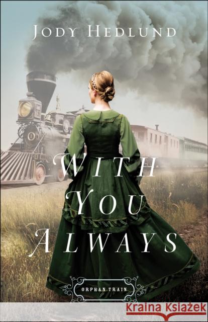 With You Always Jody Hedlund 9780764218040 Bethany House Publishers - książka