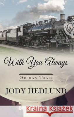 With You Always Jody Hedlund 9781432841270 Thorndike Press Large Print - książka