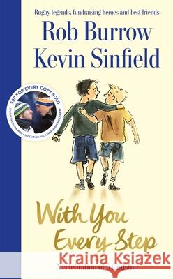 With You Every Step: A Celebration of Friendship by Rob Burrow and Kevin Sinfield Kevin Sinfield 9781035040803 Pan Macmillan - książka