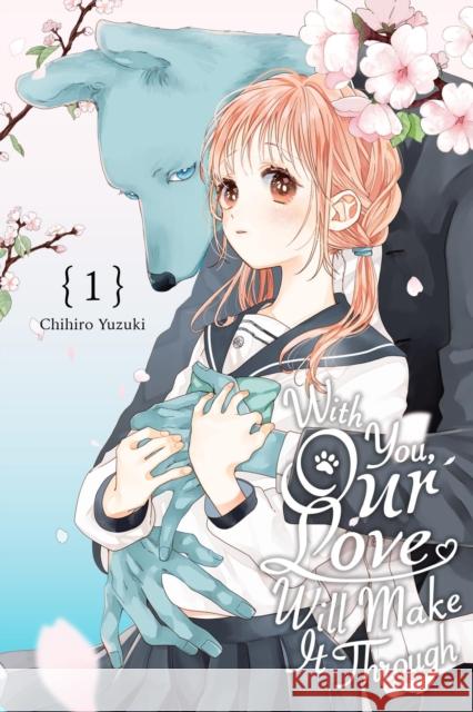 With You, Our Love Will Make It Through, Vol. 1 Greg Deng 9781975397326 Little, Brown & Company - książka