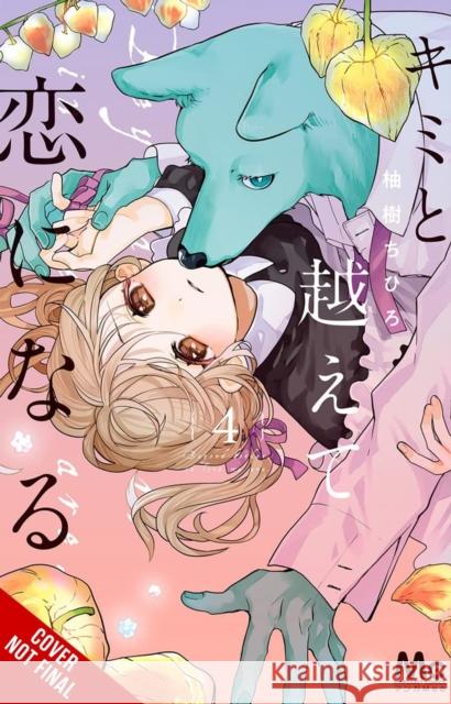With You, Our Love Will Make It Through, Vol. 4 Chihiro Yuzuki 9781975397388 Yen Press - książka