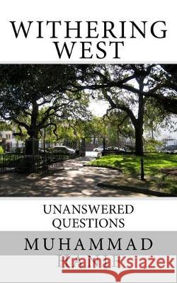 Withering West: Unanswered Questions Muhammad Hanif 9781986606387 Createspace Independent Publishing Platform - książka