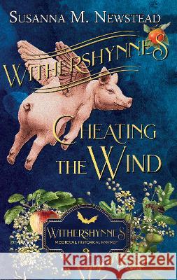 Withershynnes 3 - Cheating The Wind Susanna M. Newstead 9781909237155 Heresy Publishing - książka