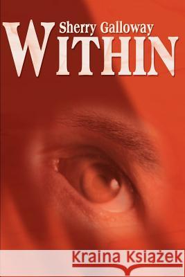 Within Sherry Galloway 9780595142460 Authors Choice Press - książka