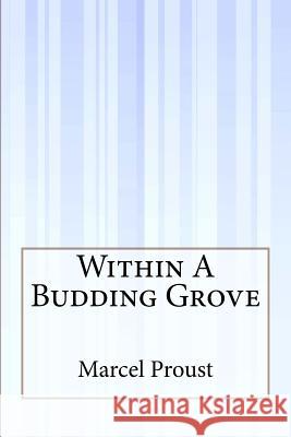 Within A Budding Grove Proust, Marcel 9781495393846 Createspace - książka