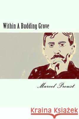 Within A Budding Grove: In Search of Lost Time #2 Scott Moncrieff, C. K. 9781985655263 Createspace Independent Publishing Platform - książka