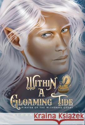 Within a Gloaming Tide Alonna Williams   9798987805008 Little Gingham Cottage - książka