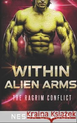 Within Alien Arms Claugh Nessa Claugh 9798751233044 Independently published - książka