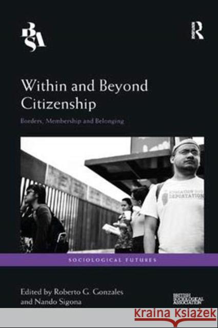 Within and Beyond Citizenship: Borders, Membership and Belonging  9781138352025 Taylor and Francis - książka