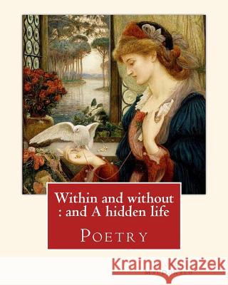 Within and without: and A hidden life. By: George MacDonald: Poetry MacDonald, George 9781537515595 Createspace Independent Publishing Platform - książka