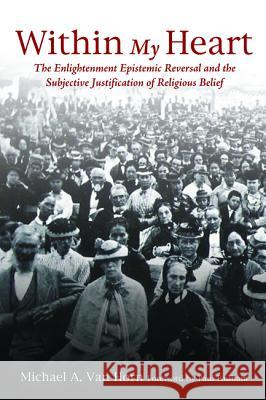 Within My Heart Michael A. Va Paul Badham 9781610979955 Pickwick Publications - książka