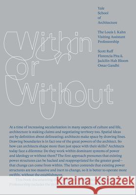 Within or Without Florencia Pita Jackilin Bloom Omar Gandhi 9781948765473 Actar - książka