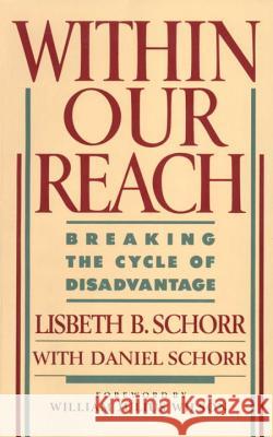 Within Our Reach: Breaking the Cycle of Disadvantage Schorr, Lisbeth 9780385242448 Anchor Books - książka