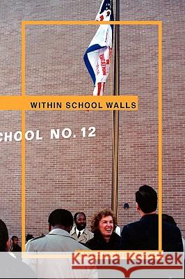 Within School Walls Barbara Ries Wager 9781450012621 Xlibris Corporation - książka