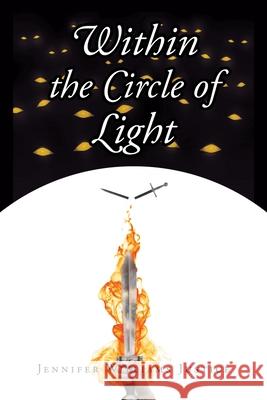 Within the Circle of Light Jennifer Williams Justice 9781098093969 Christian Faith - książka