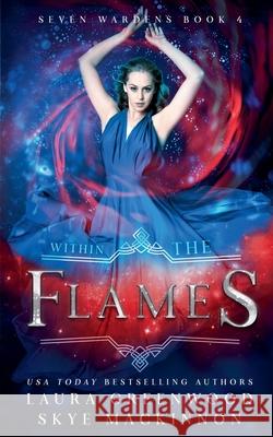 Within the Flames Skye MacKinnon Laura Greenwood  9798223602385 Peryton Press - książka