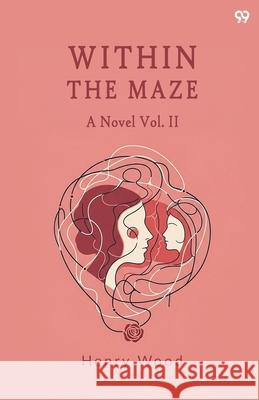 Within The Maze A Novel Vol. II Henry Wood 9789371819275 Double 9 Books - książka