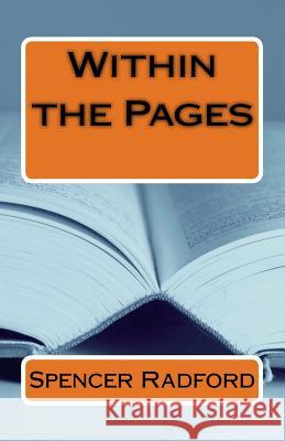 Within the Pages Spencer Radford 9781548838898 Createspace Independent Publishing Platform - książka