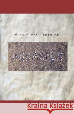 Within the Realm of Miracles James Eugene Ballou 9798502715904 Independently Published - książka
