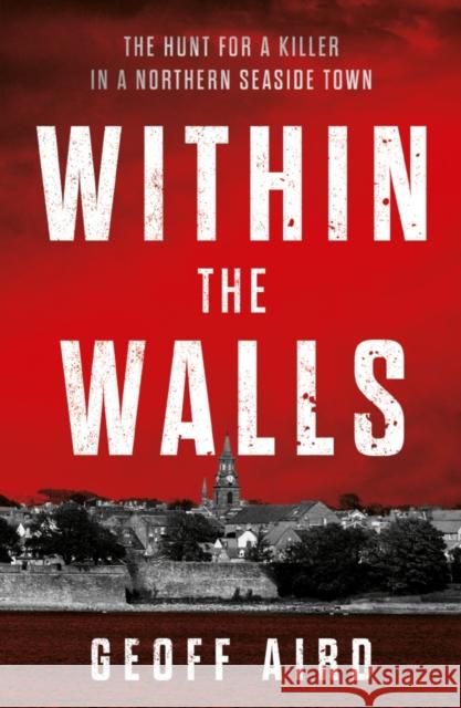 Within the Walls Geoff Aird 9781800461307 Troubador Publishing - książka