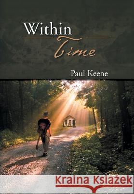 Within Time Paul Keene 9781499012569 Xlibris Corporation - książka