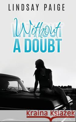 Without A Doubt Paige, Lindsay 9781517352158 Createspace Independent Publishing Platform - książka