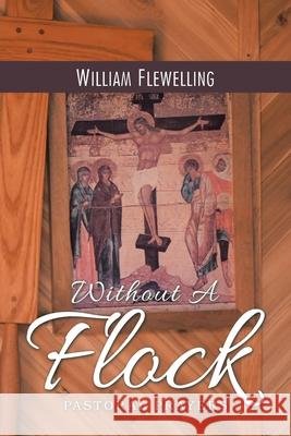 Without a Flock: Pastoral Prayers William Flewelling 9781665503129 Authorhouse - książka