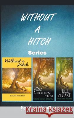 Without A Hitch Box Series, Books 1-3 Kent Hamilton 9781393214083 Heirs Publishing Company - książka
