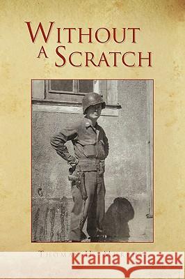 Without a Scratch Thomas H Murphy 9781453508992 Xlibris - książka