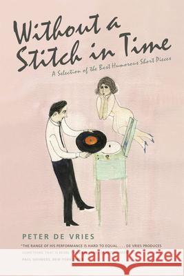 Without a Stitch in Time: A Selection of the Best Humorous Short Pieces Peter d 9780226171067 University of Chicago Press - książka