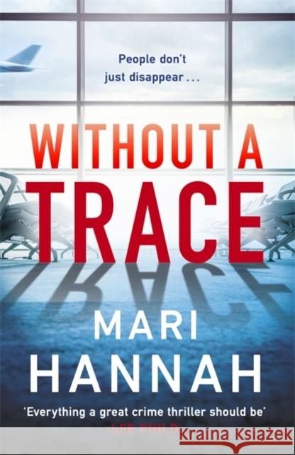 Without a Trace: Capital Crime's Crime Book of the Year Mari Hannah 9781409192367 Orion Publishing Co - książka