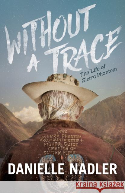 Without a Trace: The Life of Sierra Phantom Danielle Nadler 9781683507895 Morgan James Publishing - książka