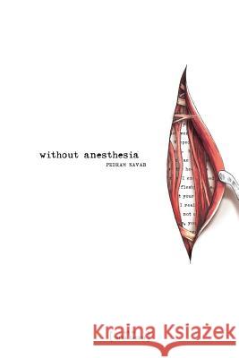 Without Anesthesia: a novel (color edition) Zakeri, Yalda 9781937543716 Jaded Ibis Press - książka