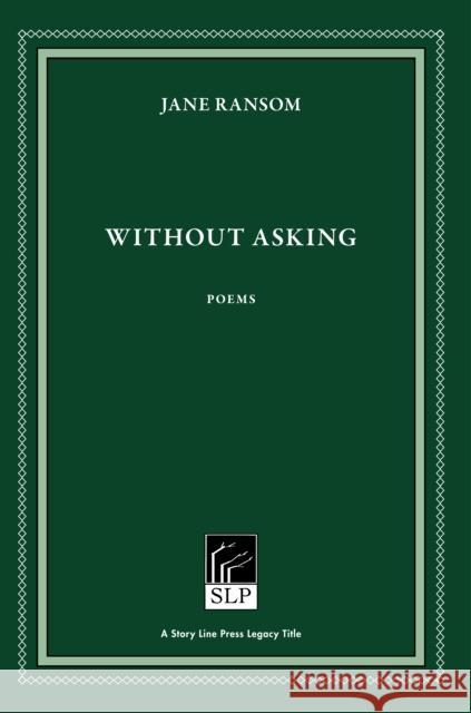 Without Asking Jane Ransom 9781586540685 Story Line Press - książka