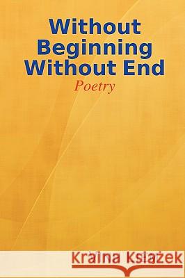 Without Beginning Without End Vinh Liem 9780615204970 Vinh Liem - książka