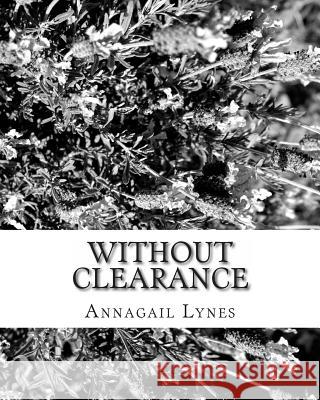 Without Clearance Annagail Lynes 9781466347380 Createspace - książka