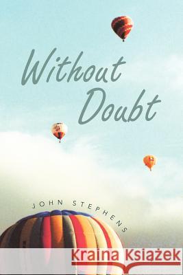 Without Doubt John Stephens 9781479714162 Xlibris Corporation - książka