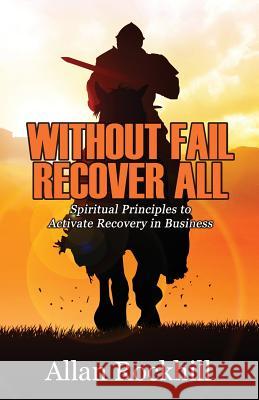 Without Fail, Recover All Allan Rockhill, Terry Ladrach, Andrea Long 9781943496044 Total Fusion Ministries Press - książka