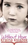 Without Hope Barbara Naughton 9781785036866 Ebury Publishing