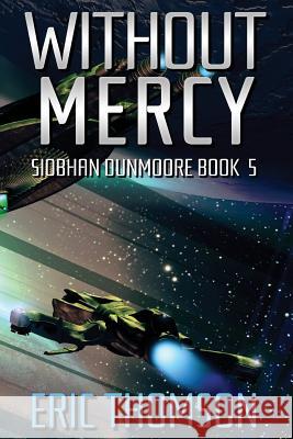 Without Mercy Eric Thomson 9781775343295 Sanddiver Books - książka