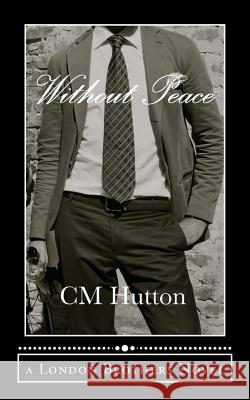 Without Peace CM Hutton Marti Lynch 9781518771422 Createspace Independent Publishing Platform - książka