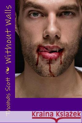 Without Walls Thomas Edward Scott 9781502360786 Createspace - książka