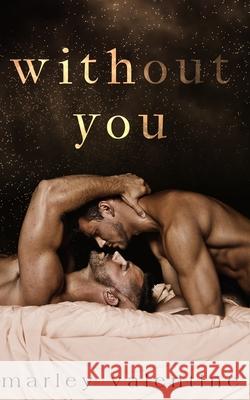 Without You Marley Valentine 9798626474459 Independently Published - książka